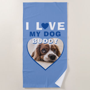 I love my Dog Blue Heart Pet Name Photo Beach Towel