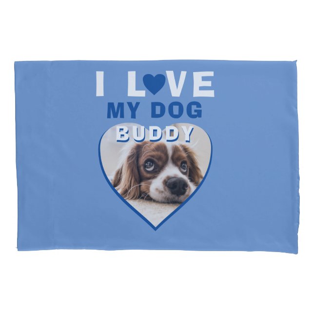 I love my Dog Blue Heart Pet Name Photo Pillowcase (Front)