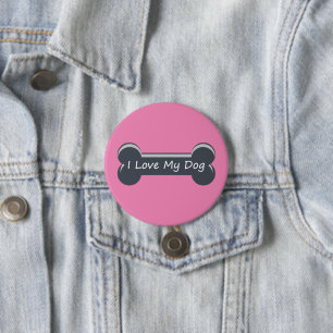 I Love My Dog   Dog Bone 3 Inch Round Button