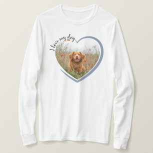 I Love My Dog Heart Photo Long Sleeved T-Shirt