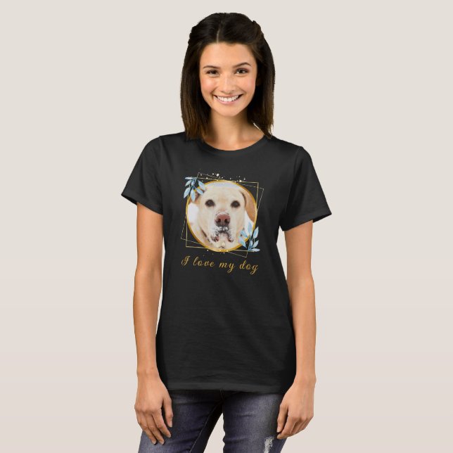 I Love My Dog Heart Photo trendy T-Shirt (Front Full)