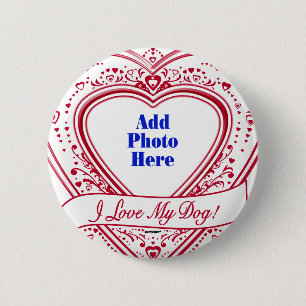 I Love My Dog! Photo Red Hearts 2 Inch Round Button