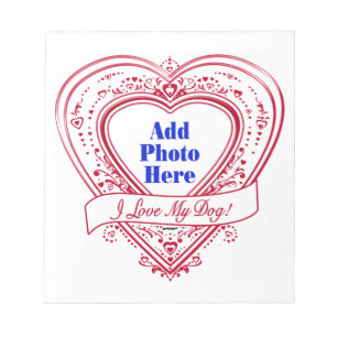 I Love My Dog! Photo Red Hearts Notepad