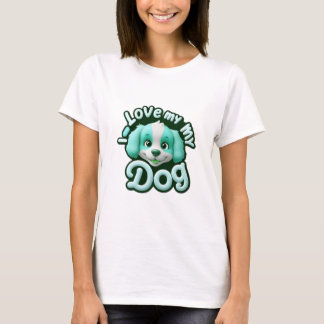  I Love My Dog T-Shirt