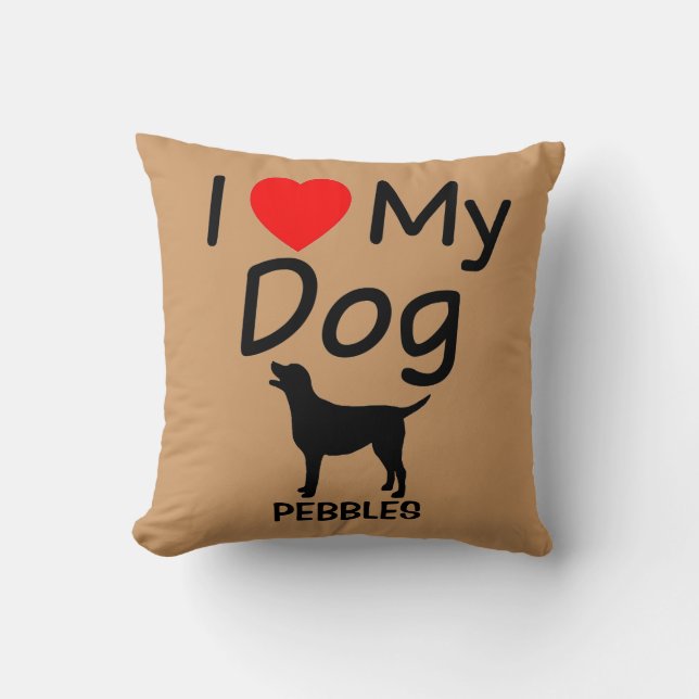 I Love My Dog Throw Pillow (Front)
