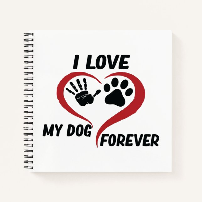 I love my dog throw pillow notebook (Front)