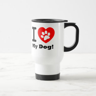 I Love My Dog Travel Mug