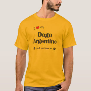 I Love My Dogo Argentino (Female Dog) T-Shirt