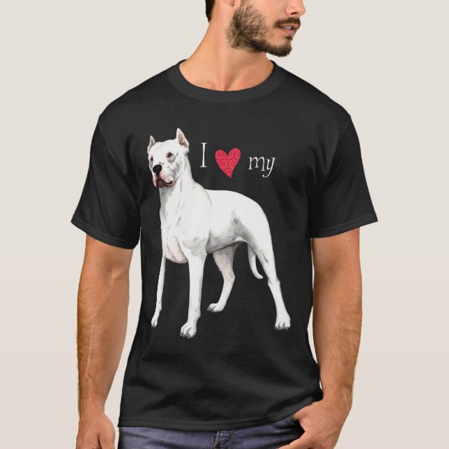 I Love my Dogo Argentino T-Shirt (Front)