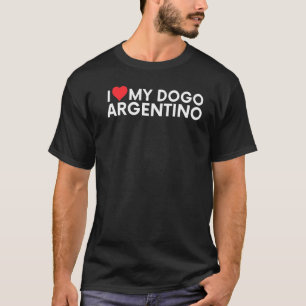 I Love My Dogo Argentino T-Shirt
