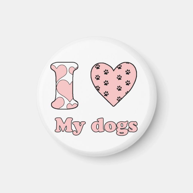 I love My dogs Magnet (Front)