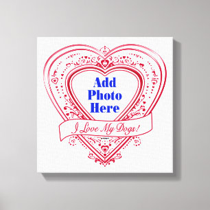 I Love My Dogs! Photo Red Hearts Canvas Print