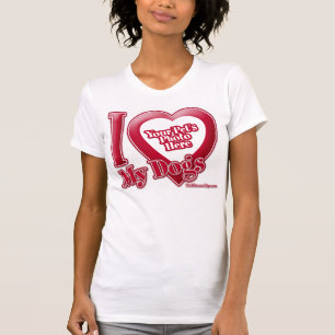 I Love My Dogs - Photo T-Shirt