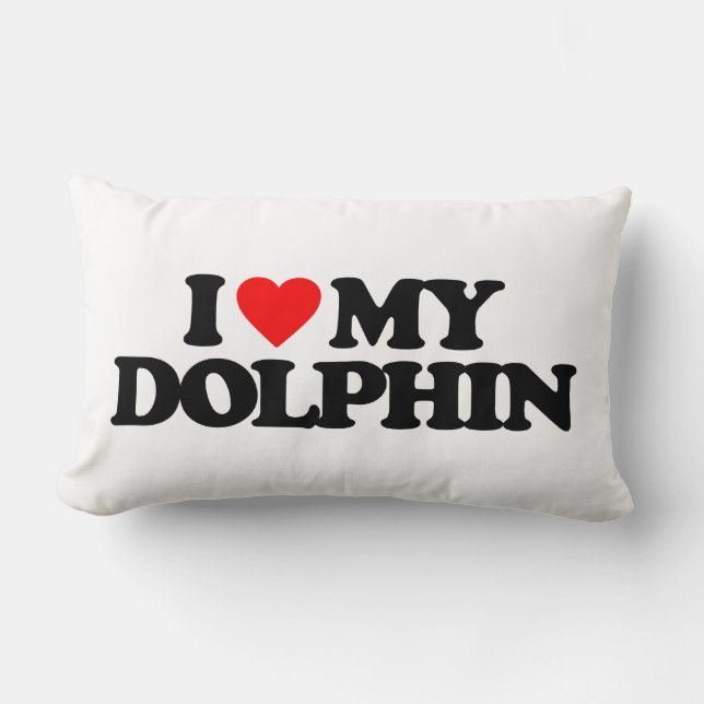 I LOVE MY DOLPHIN LUMBAR PILLOW (Front)