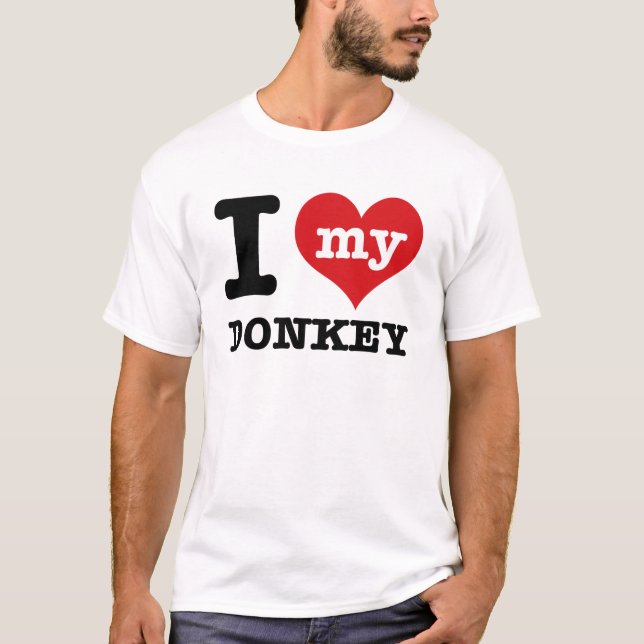 I love my Donkey T-Shirt (Front)