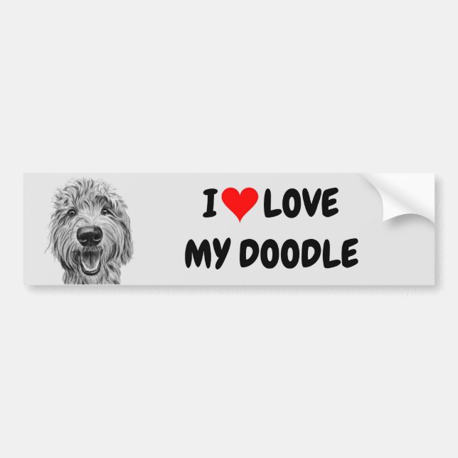 I love my Doodle Bumper Sticker (Front)