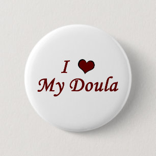 I Love My Doula 2 Inch Round Button
