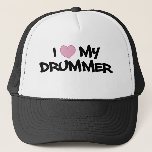 I Love My Drummer Trucker Hat (Front)