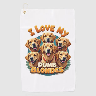 I Love My Dumb Blonde Golden Retrievers Vintage Re Golf Towel