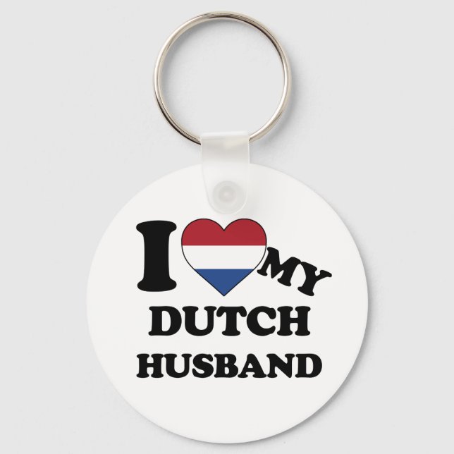 I love my Dutch Husband Keychain (Front)