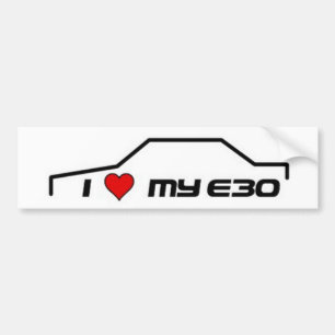 I love my e30 bumper sticker