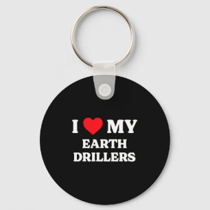 I Love My Earth Drillers Funny Appreciation Heart Keychain