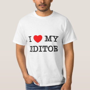 I Love My EDITOR T-Shirt