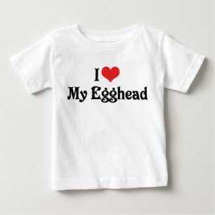 I Love My Egghead Baby T-Shirt