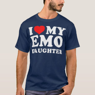 I Love My Emo Daughter  T-Shirt