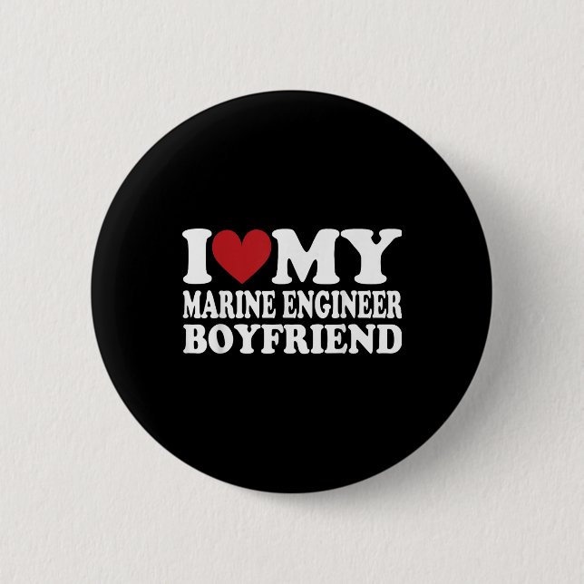 I Love My Engineer Boyfriend Funny Girlfriend Vale 2 Inch Round Button (Front)