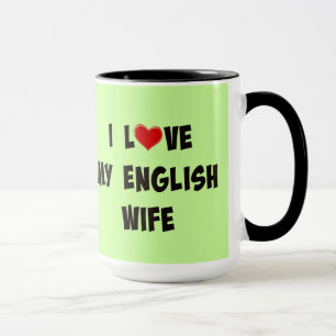 I Love My English Wife Mug