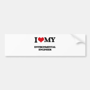 I love my Environmental Engineer Bumper Sticker