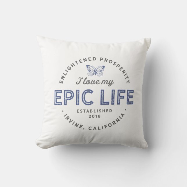 I Love My Epic Life Pillow (Front)