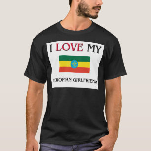 I Love My Ethiopian Girlfriend T-Shirt