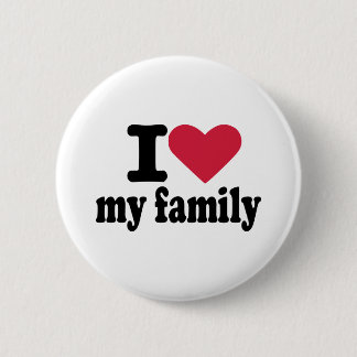 I love my family 2 inch round button