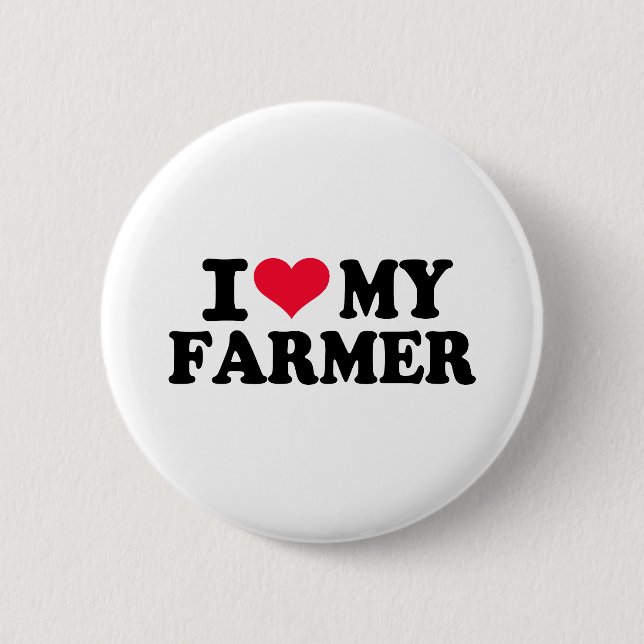 I love my Farmer 2 Inch Round Button (Front)
