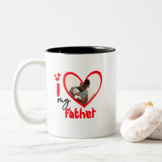 I Love My Father Photo Gift Classic Mug, 11 oz   C Two-Tone Coffee Mug