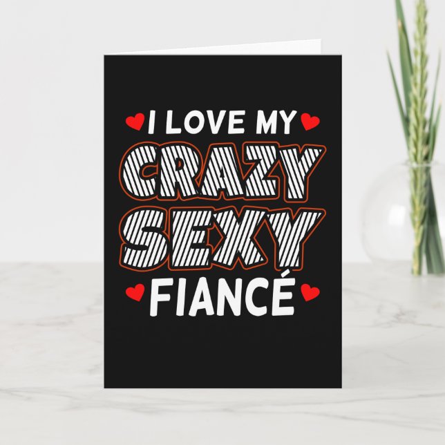 I Love My Fiance Funny Engaged Fiancee Engagement Card (Front)
