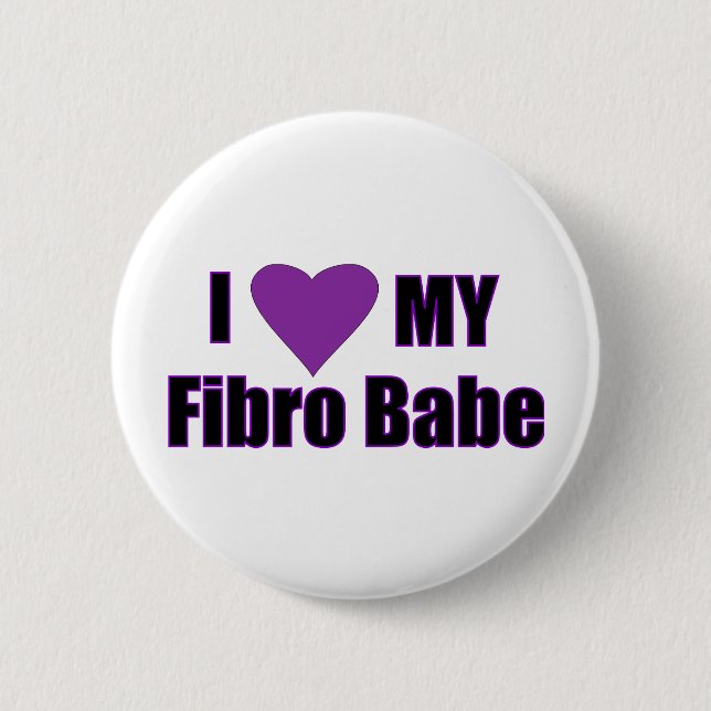 I love my Fibro Babe 2 Inch Round Button (Front)