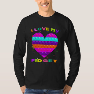 I Love My Fidgets Pop It Heart Game Toddler Fidge T-Shirt