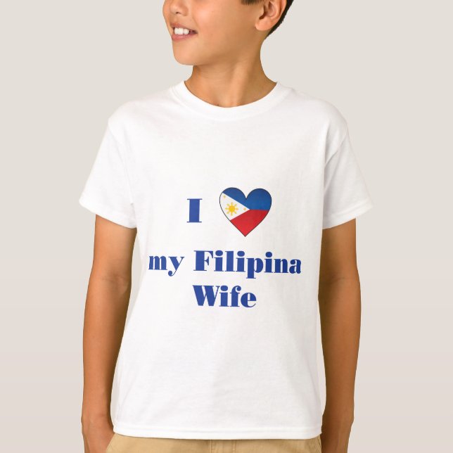 I Love My Filipino Wife 1 T-Shirt (Front)