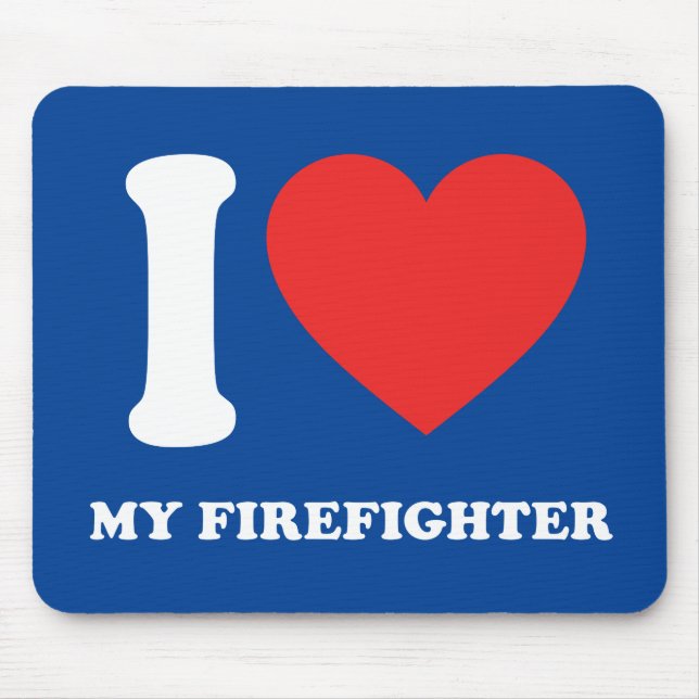 I Love My Firefighter Mouse Pad (Front)
