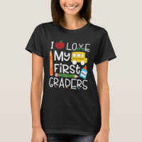 I Love My First Graders 1st Grade Back To School