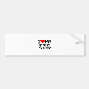 I love my fitness trainer bumper sticker