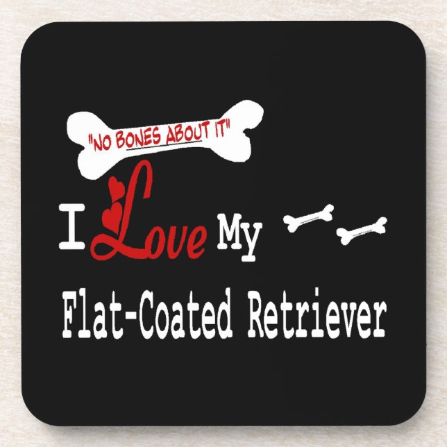 I Love My Flat-Coated Retriever Coaster (Front)