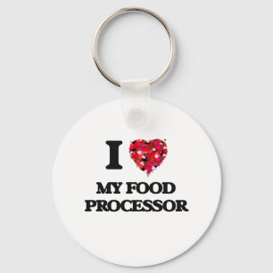 I Love My Food Processor Keychain