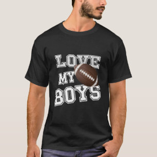 I Love My Football For Moms- Football Mom T-Shirt