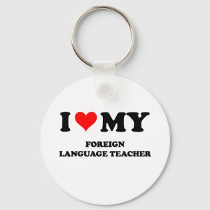 I Love My Foreign Language Teacher Keychain