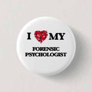 I love my Forensic Psychologist 1 Inch Round Button