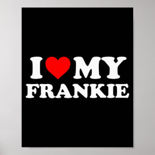 I Love My Frankie  Poster